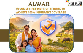 Alwar Becomes First District in India to Achieve 100% Insurance Coverage