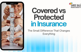 Covered vs Protected in Insurance: The Small Difference That Changes Everything
