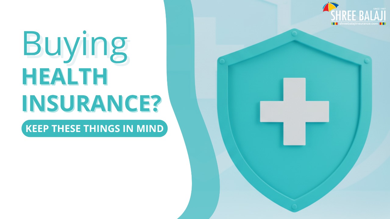 Buying Health Insurance? Keep These Things in Mind