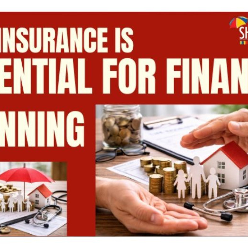 Why Insurance Is Essential for Financial Planning