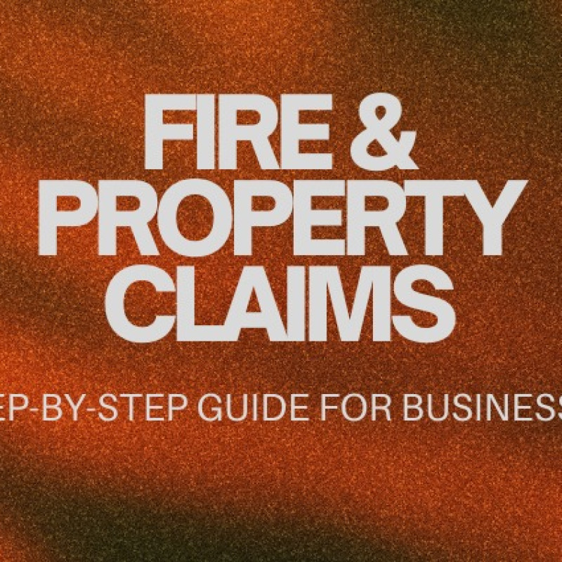 Fire & Property Claims: Step-by-Step Guide for Businesses